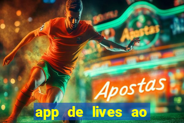 app de lives ao vivo 18